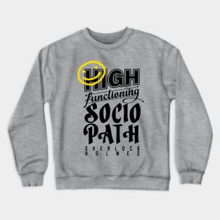 High-Functioning sociopath (Black) Crewneck Sweatshirt